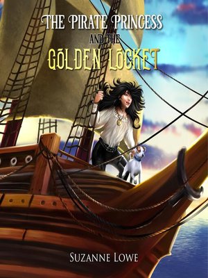 cover image of The Pirate Princess and the Golden Locket